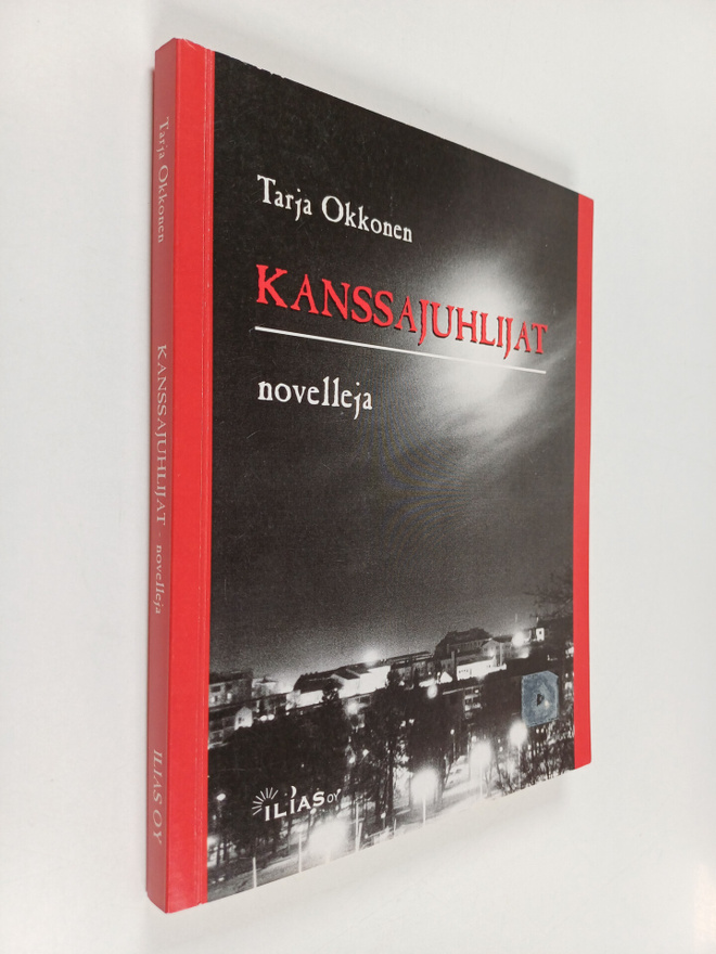 Tarja Okkonen : Kanssajuhlijat : novelleja