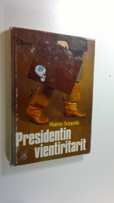 Raimo Seppälä : Presidentin vientiritarit