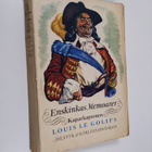 Gustave Alaux : Enskinkas memoarer : Kaparkaptenen Louis ... - pikkukuva 1