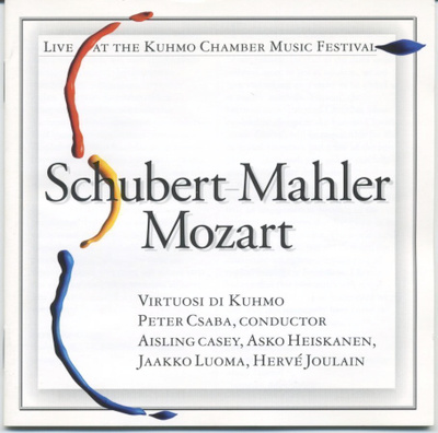 Virtuosi di Kuhmo: SCHUBERT–MAHLER • MOZART – Live CD 2001