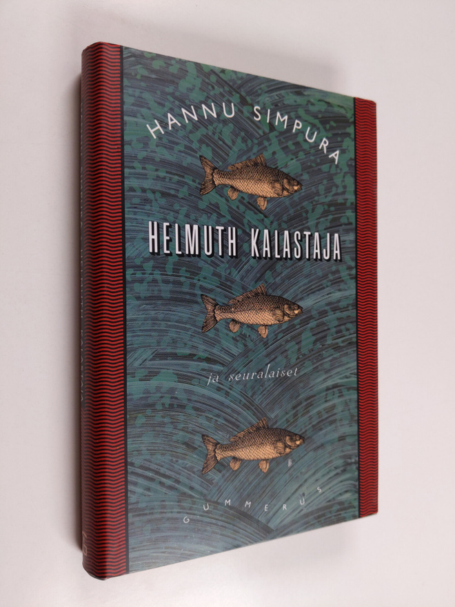 Hannu Simpura : Helmuth kalastaja ja seuralaiset