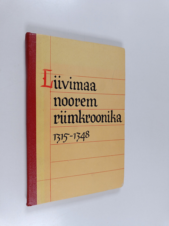 Bartholomäus Hoeneke : Liivimaa noorem riimkroonika (1315...