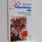 Veijo Meri : Pohjantähden alla : kirjoituksia Suomen hist... - pikkukuva 1