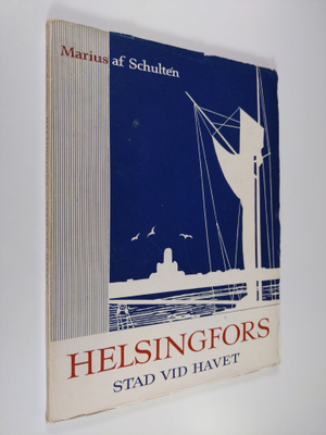 Marius af Schulten : Helsingfors : stad vid havet