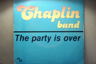 CHAPLIN BAND  ::  THE PARTY IS OVER :: VINYYLI  7"   1978