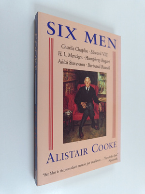 Alistair Cooke : Six Men