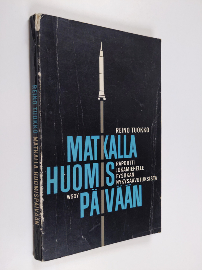 Reino Tuokko : Matkalla huomispäivään : raportti jokamieh...