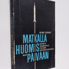 Reino Tuokko : Matkalla huomispäivään : raportti jokamieh... - pikkukuva 1