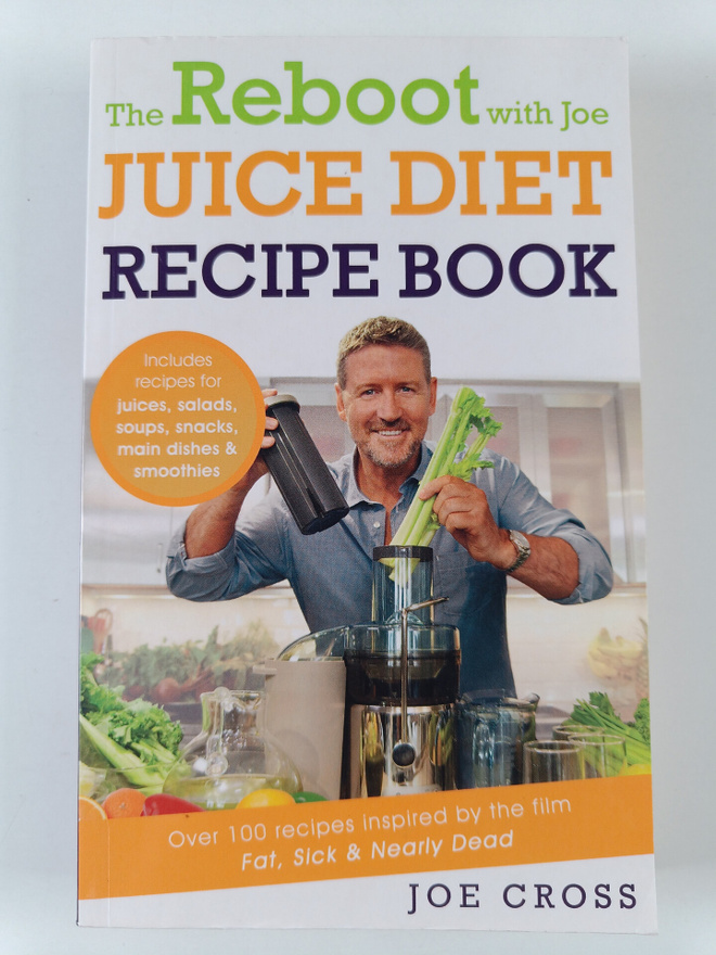 Joe Cross : The Reboot with Joe Juice Diet Recipe Book