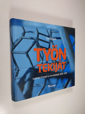 Timo Mikkilä : Työn tekijät : Suomen Yrittäjät ja sen ede...
