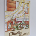 Seija Sihvola : Elämäsi muistio! (signeerattu, tekijän om... - pikkukuva 1