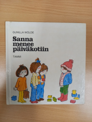 Gunilla Wolde: Sanna menee päiväkotiin
