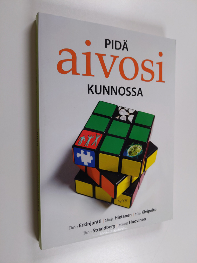 Timo ym. Erkinjuntti : Pidä aivosi kunnossa