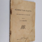 Johan Henrik Tuhkanen : Sorretun kosto - viisi kohtausta ... - pikkukuva 1