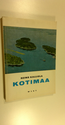 Reino Kalliola : Kotimaa : Suomen maantieteen oppikirja