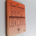 Lena Larsson : Lena Larssons Matbok : människor, matlust,... - pikkukuva 1