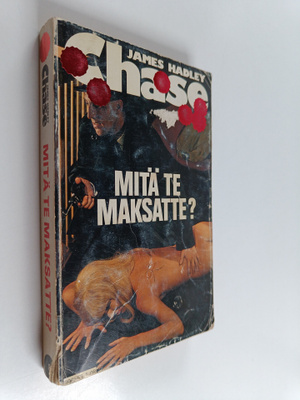 James Hadley Chase : Mitä te maksatte