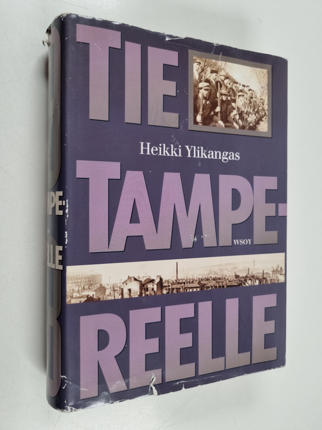 Heikki Ylikangas : Tie Tampereelle : dokumentoitu kuvaus ...