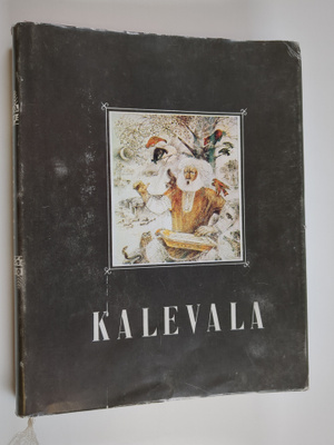 Kalevala : karjalais-suomalainen kansaneepos