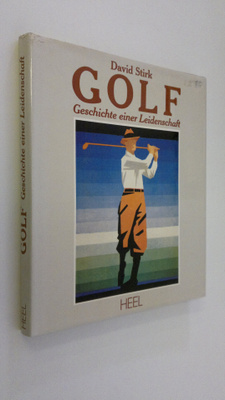 David Stirk : Golf : geschichte einer leidenschaft