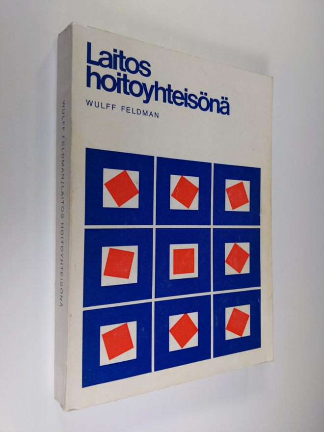 Wulff Feldman : Laitos hoitoyhteisönä