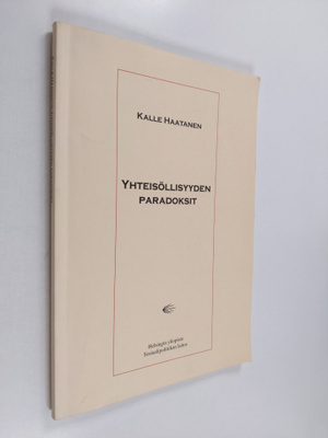 Kalle Haatanen : Yhteisöllisyyden paradoksit (signeerattu...