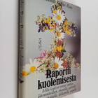 Elisabeth Kubler-Ross : Raportti kuolemisesta : mitä kuol... - pikkukuva 1