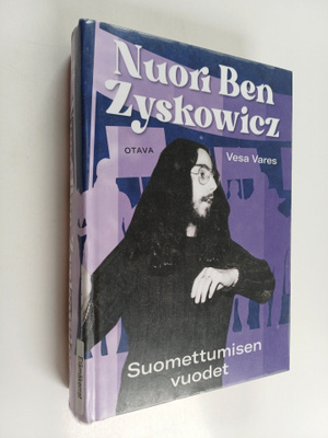 Vesa Vares : Nuori Ben Zyskowicz : Suomettumisen vuodet
