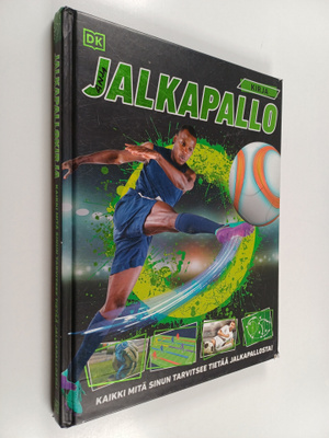 Jalkapallokirja : Kaikki mitä sinun tarvitsee tietää jalk...