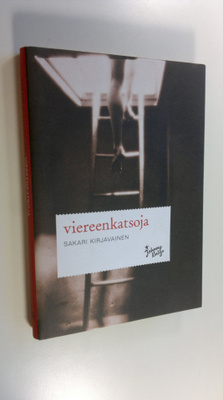 Sakari Kirjavainen : Viereenkatsoja