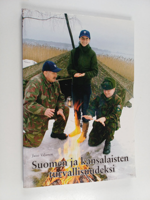 Jussi Viljanen : Suomen ja kansalaisten turvallisuudeksi ...