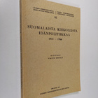 Voitto Setälä : Suomalaista kirkollista idänpolitiikkaa 1... - pikkukuva 1