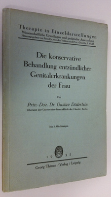 Gustav Döderlein : Die konservative Behandlung entzundlic...