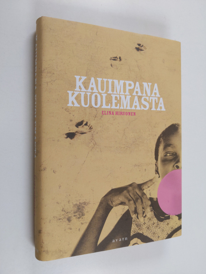 Elina Hirvonen : Kauimpana kuolemasta
