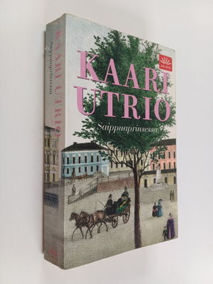 Kaari Utrio : Saippuaprinsessa