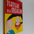 Moni Nilsson-Brannstrom : Tsatsiki och morsan - pikkukuva 1