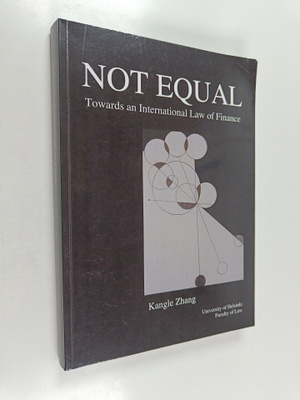 Kangle Zhang : Not equal : Towards an international law o...