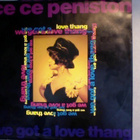 CE CE PENISTON  ::  WE GOT A LOVE THANG :: VINYL  7"    1991 - pikkukuva 1