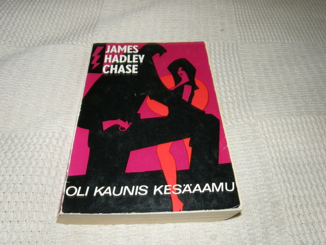James Hadley Chase Oli kaunis kesäaamu   -nid