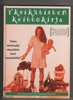 Larsen et al: Yksikätisten keittokirja,[Ideakirjat] 1996,K3+