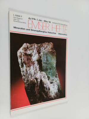 Reiner Bode : Mineralien und Smaragdbergbau Habachtal . A...