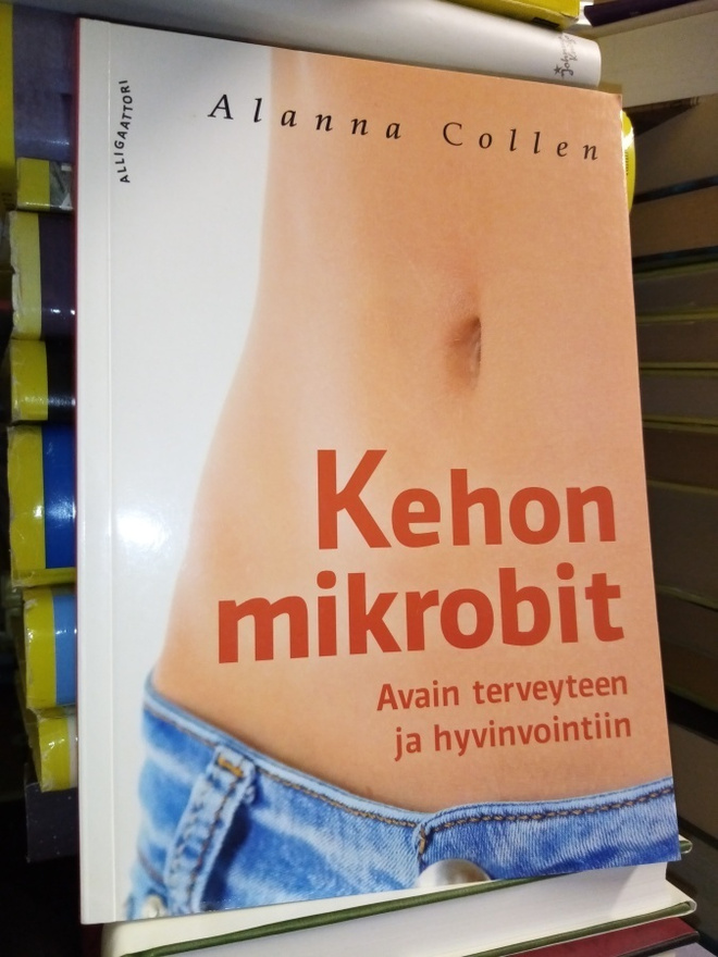 Alanna Collen : Kehon mikrobit ( SIS POSTIKULU )