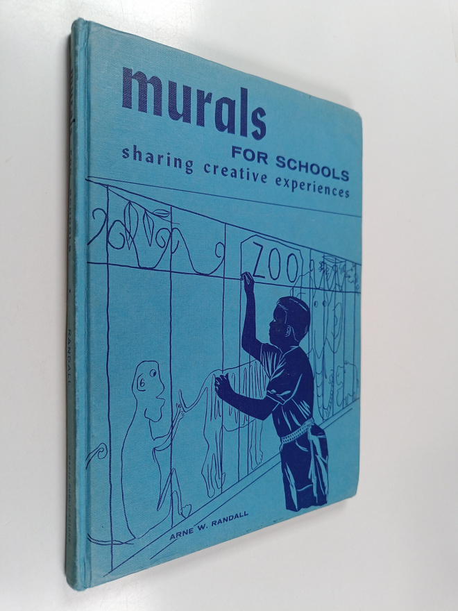 Arne W. Randall : Murals for Schools (signeerattu, tekijä...