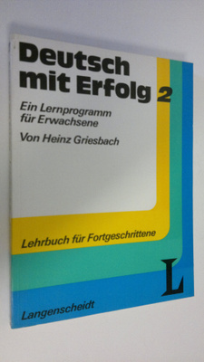 Heinz Griesbach : Deutsch mit Erfolg 2 : Ein Lernprogramm...