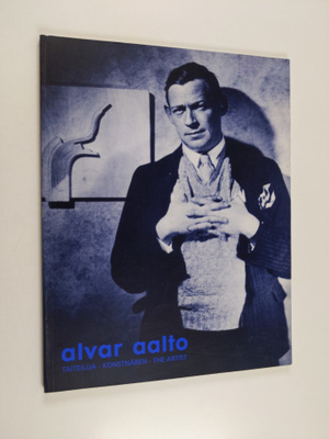 Alvar Aalto : taiteilija-konstnaren-the artist 1898-1976