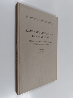 Martti (toim.) Rapola : Kansankulttuuria ja kansankieltä ...