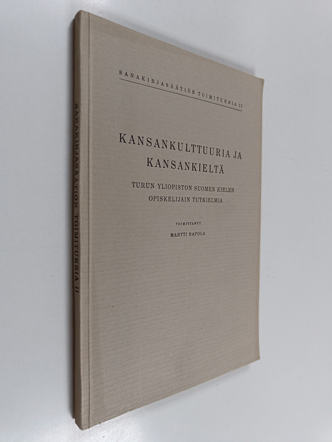 Martti (toim.) Rapola : Kansankulttuuria ja kansankieltä ...