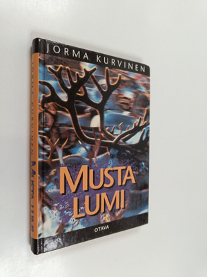 Jorma Kurvinen : Musta lumi : kertomus Lapista