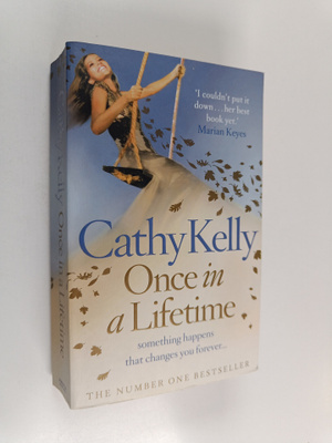 Cathy Kelly : Once in a lifetime