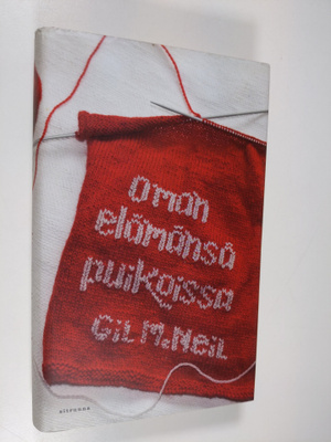 Gil McNeil : Oman elämänsä puikoissa